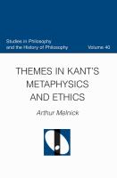 Themes in Kant's Metaphysics and Ethics.