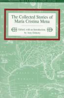 The collected stories of María Cristina Mena /
