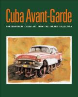 Cuba avant-garde : contemporary Cuban art from the Farber collection /