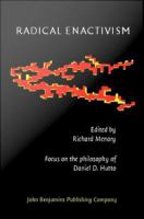 Radical Enactivism : Intentionality, Phenomenology and Narrative. Focus on the philosophy of Daniel D. Hutto.