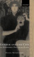 Gender and the city in Euripides' political plays /