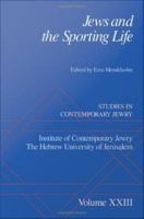 Jews and the Sporting Life : Studies in Contemporary Jewry XXIII.