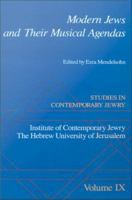 Studies in Contemporary Jewry : Volume IX: Modern Jews and Their Musical Agendas.
