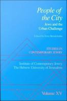 Studies in Contemporary Jewry : Volume XV: People of the City: Jews and the Urban Challenge.