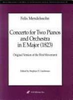 Concerto for two pianos and orchestra in E major (1823) : original version of the first movement /