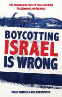 Boycotting Israel is wrong the progressive path towards peace between Palestinians and Israelis /