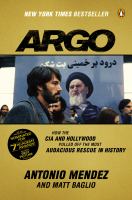 Argo : how the CIA and Hollywood pulled off the most audacious rescue in history /