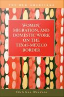 Women, migration, and domestic work on the Texas-Mexico border