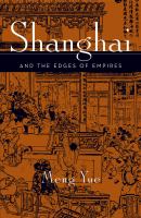 Shanghai and the edges of empires /