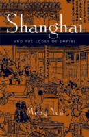 Shanghai and the edges of empires /