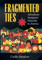 Fragmented ties : Salvadoran immigrant networks in America /