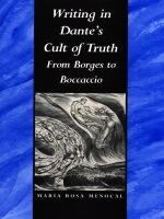 Writing in Dante's Cult of Truth From Borges to Bocaccio /