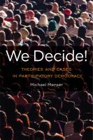 We decide! theories and cases in participatory democracy /