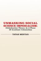 Unmasking social science imperialism : globalization theory as a phase of academic colonialism /