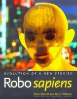 Robo sapiens : evolution of a new species /