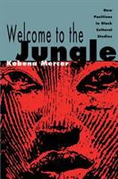 Welcome to the jungle : new positions in Black cultural studies /