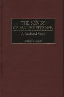 The songs of Hans Pfitzner : a guide and study /