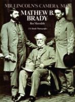 Mr. Lincoln's camera man, Mathew B. Brady.