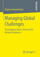 Managing Global Challenges The European Union, China and EU Network Diplomacy /