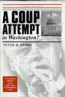 A coup attempt in Washington? : a European mirror on the 1998-1999 constitutional crisis /