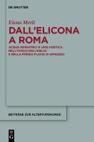 Dall'Elicona a Roma acque ispiratrici e lima poetica nell'Ovidio dell'esilio e nella poesia flavia di omaggio /