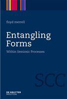 Entangling forms within semiosic processes /