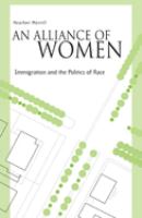 An alliance of women : immigration and the politics of race /