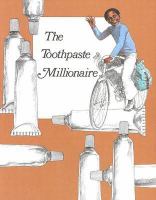 The toothpaste millionaire /