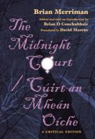 The midnight court = Cúirt an mheán oíche : a critical edition /