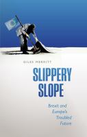 Slippery slope Europe's troubled future /