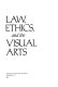 Law, ethics, and the visual arts : cases and materials /