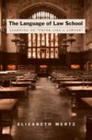 The language of law school : learning to "think like a lawyer" /