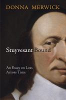 Stuyvesant bound : an essay on loss across time /