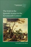 The Irish in the Spanish armies in the seventeenth century /