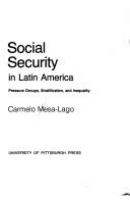 Social security in Latin America : pressure groups, stratification, and inequality /