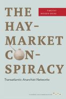 The Haymarket Conspiracy : Transatlantic Anarchist Networks.