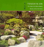Tenshin-en, the garden of the heart of heaven = [Tenshin'en] /