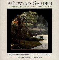 The inward garden : creating a place of beauty and meaning /