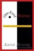 One-eyed science : occupational health and women workers /