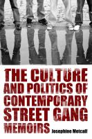 Culture and Politics of Contemporary Street Gang Memoirs.