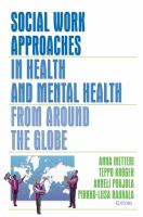 Social Work Approaches in Health and Mental Health from Around the Globe.