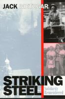 Striking steel : solidarity remembered /