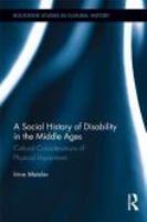 A social history of disability in the middle ages cultural considerations of physical impairment /