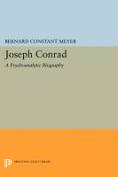 Joseph Conrad : a psychoanalytic biography /