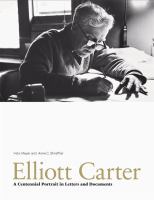 Elliott Carter : a centennial portrait in letters and documents /