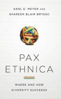 Pax Ethnica : Where and How Diversity Succeeds.