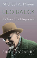 Leo Baeck Rabbiner in bedrängter Zeit.