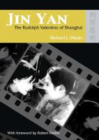 Jin Yan : the Rudolph Valentino of Shanghai /
