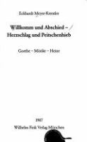 Willkomm und Abschied : Herzschlag und Peitschenhieb : Goethe-Mörike-Heine /