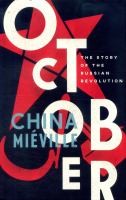 October : the story of the Russian Revolution /